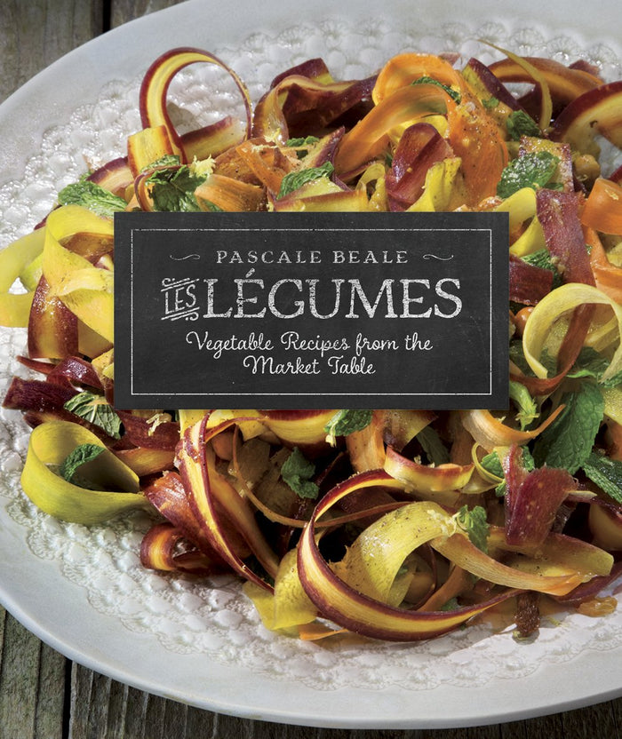 Les Légumes: Vegetable Recipes from the Market Table