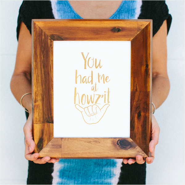 You Had Me at Howz'it • Art Print • Gold Foil - 8x10