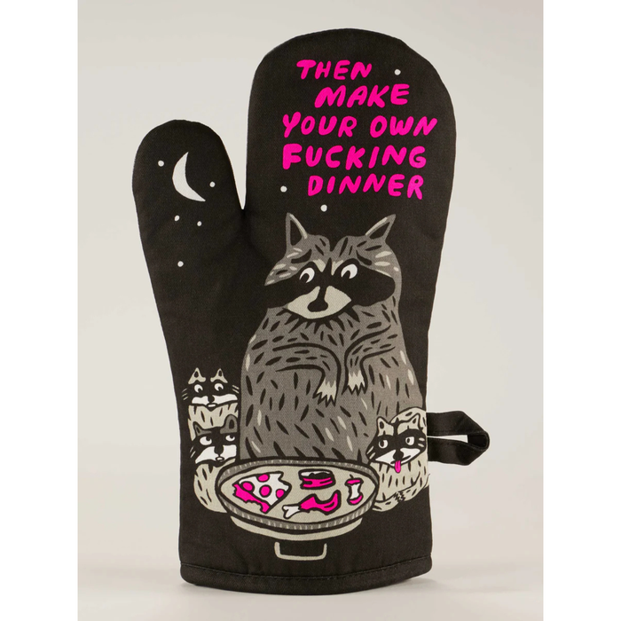 Blue Q Oven Mitt Make Your Own Fucking Dinner