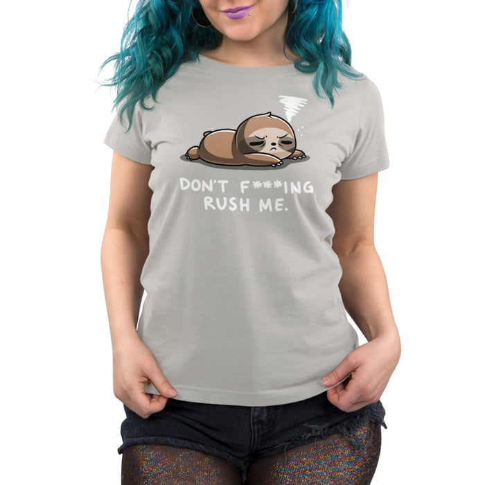 Premium Cotton T-shirt_TeeTurtle Don't F***ing Rush Me (Sloth) silver gray t-shirt featuring a sloth lying down with eyes half-closed, appearing tired. A small swirl above its head represents drowsiness. Text below reads, "DON'T F*ING RUSH ME."