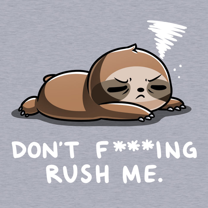 Classic Cotton T-shirt_TeeTurtle Don't F***ing Rush Me (Sloth) heather gray t-shirt featuring a sloth lying down with eyes half-closed, appearing tired. A small swirl above its head represents drowsiness. Text below reads, "DON'T F*ING RUSH ME."
