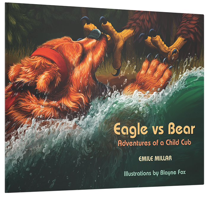Eagle vs Bear: Adventures of a Child Cub by Emile Millar
