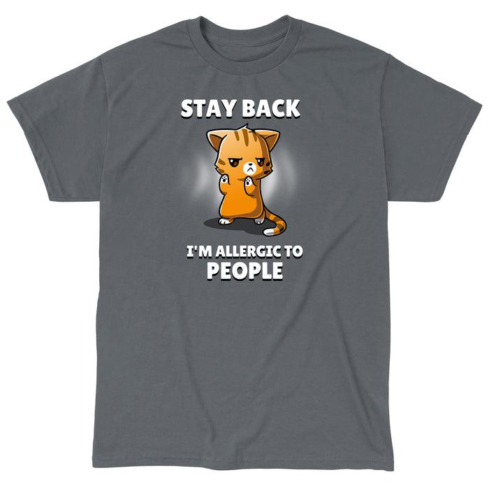 Classic Cotton T-shirt_TeeTurtle I'm Allergic to People charcoal gray t-shirt featuring an orange cat with a stern expression raising its paws, surrounded by text reading, "STAY BACK. I'M ALLERGIC TO PEOPLE".
