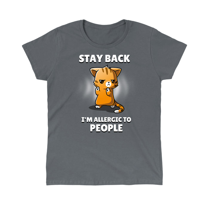 Classic Cotton T-shirt_TeeTurtle I'm Allergic to People charcoal gray t-shirt featuring an orange cat with a stern expression raising its paws, surrounded by text reading, "STAY BACK. I'M ALLERGIC TO PEOPLE".