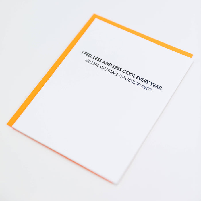 Less Cool Every Year Birthday Card