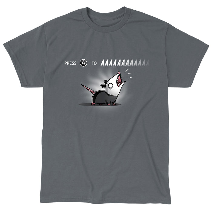Classic Cotton T-shirt_TeeTurtle Press A to AAAAAAAA charcoal gray t-shirt featuring a cartoon opossum with the words "press to Press A to AAAAAAA" written above the opossum.