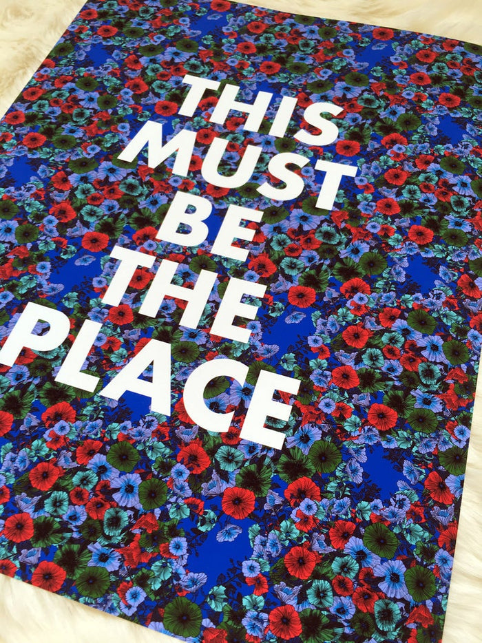 This Must Be The Place (blue floral) 11x14 Print