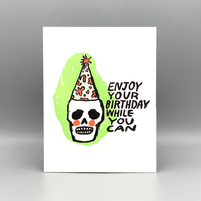 Westland Press Birthday Card - Enjoy While You Can